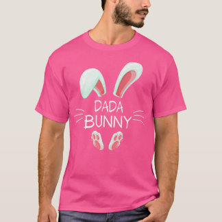 Funny Easter Day Costume Matching Cute Dada Bunny T-shirt