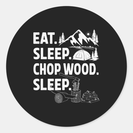 Funny Eat Sleep Chop Wood Repeat Lumberjack Ronde Sticker (Voorkant)