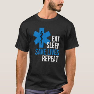 Funny Eat Sleep Save Lives Herhaal Cool Ems T-shirt