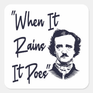 Funny Edgar Allan Poe Citaat Ontwerp wanneer het r Vierkante Sticker