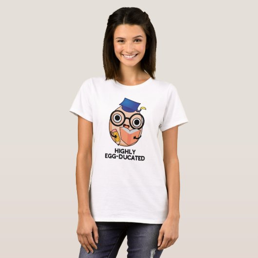 Funny Educated Egg Pun met hoge eiergeleiding T-shirt (Voorkant volledig)