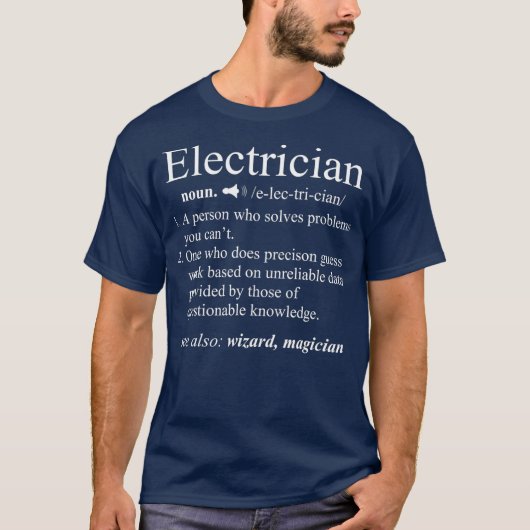 Funny Electrician Definition Electrical Gift T-shirt (Voorkant)