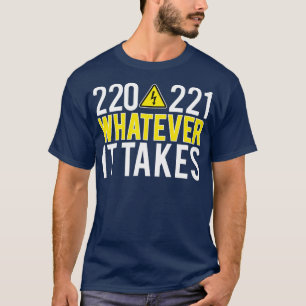 FUNNY ELECTRICIAN HANDY MAN 220 221 WHATEVER IT TA T-SHIRT