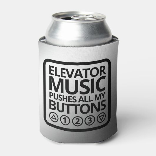 Funny Elevator Music Pusht Al mijn Buttonnen Blikjeskoeler (Blikje Voorkant)