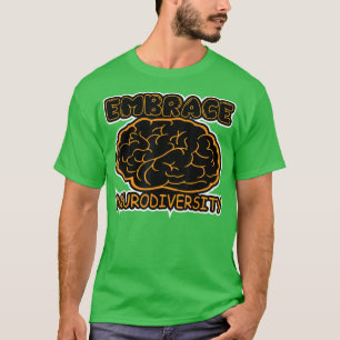 Funny Embrace Neurodiversity Brain ADHD Autisme Aw T-shirt