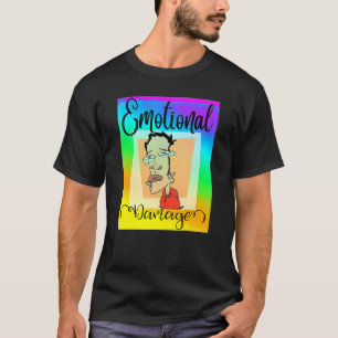 Funny Emotional Damage Sarcastic Meme T-shirt