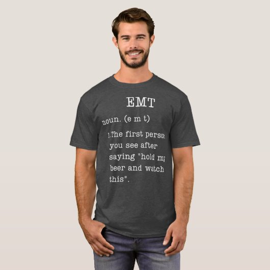 Funny EMT geeft definitie Humor eerste noodgeval T-shirt (Voorkant volledig)
