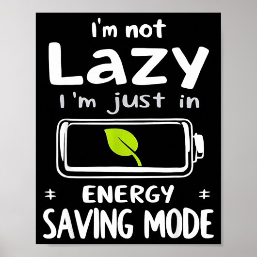 Funny Energy Saving Mode Design Lazy Humor Joke Gi Poster (Voorkant)