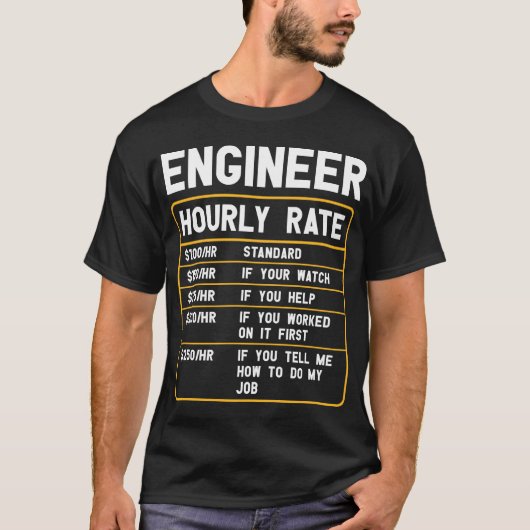 Funny Engineer Hourly Rate T-Shirt (Voorkant)