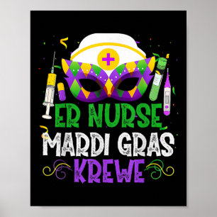 Funny Er Nurse Krewe Verpleegkundigen Mardi Gras C Poster