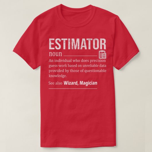 Funny Estimator Definition of Funny Quote Job Tite T-shirt (Design voorkant)