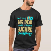 Funny Euchre Community Big Deal T-shirt (Voorkant)