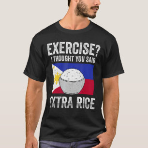 Funny Exercise Extra Rice Filipino Flag T-shirt