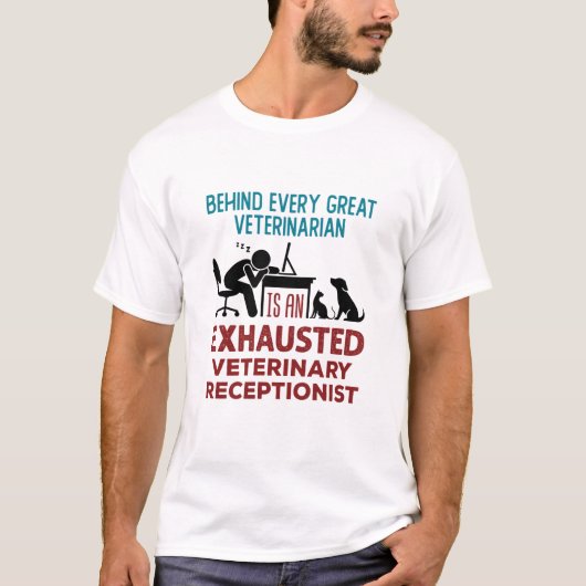 Funny Exhausted Veterinary Receptionist T-shirt (Voorkant)