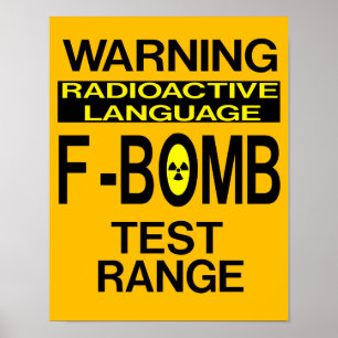 Funny F-Bomb Warning Sign Poster