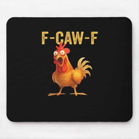 Funny F-Caw-F Chicken Creative Casual Muismat (Voorkant)