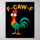 Funny F-caw-f Chicken Fcawf Chicken Poster (Voorkant)