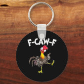 Funny F-Caw-F Chicken FCAWF Chicken Sleutelhanger (Voorkant)