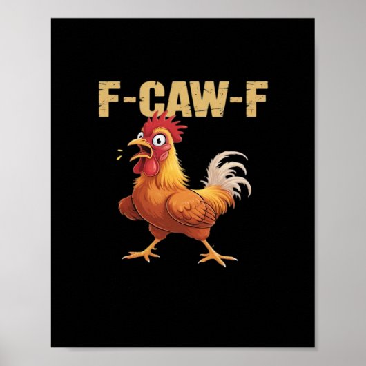 Funny F Caw F Chicken Funny Trendy Look Poster (Voorkant)