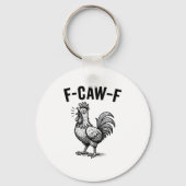 Funny F-Caw-F Chicken Graphic Sarcastic Bird Sleutelhanger (Voorkant)