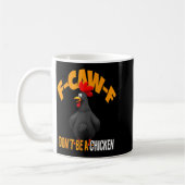 Funny F-caw-f Don't Be A Chicken Fcawf Black Roost Koffiemok (Links)