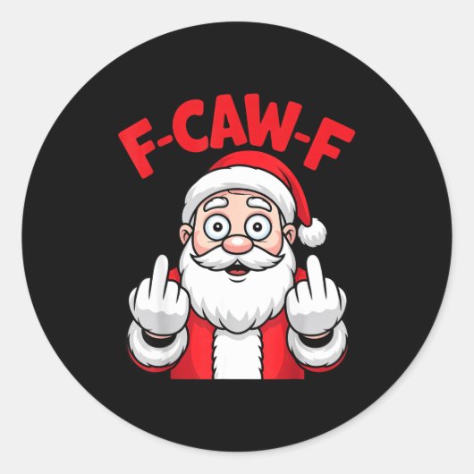 Funny F-caw-f Santa Middle Finger Sarcastic Xmas P Ronde Sticker (Voorkant)