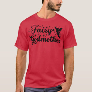 Funny Fairy Godmoeder Cute Wand Star Spell Fantasy T-shirt