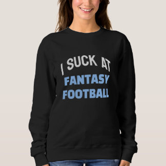 Funny Fantasy Football Loser, ik ben naar Fantasy  Trui