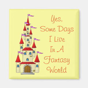 Funny Fantasy World Quote Fairytale Castle Princes Magneet