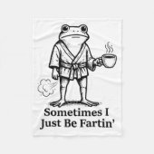 Funny Farting Frog Fart Joke Sometimes I Just Be F Fleece Deken (Voorkant)
