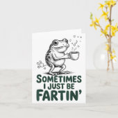Funny Farting Frog Fart Joke Sometimes I Just Be F Kaart (Gele Bloem)