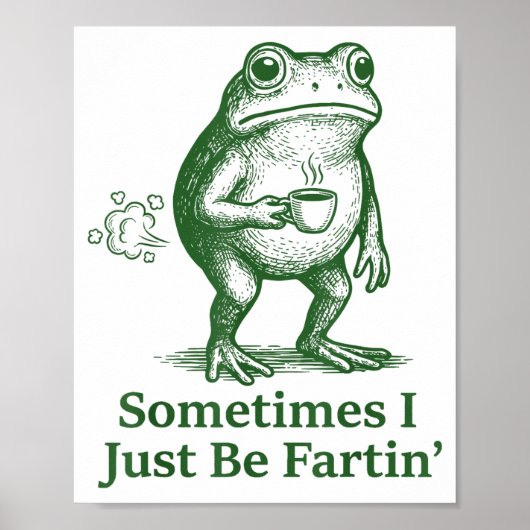 Funny Farting Frog Fart Joke Sometimes I Just Be F Poster (Voorkant)