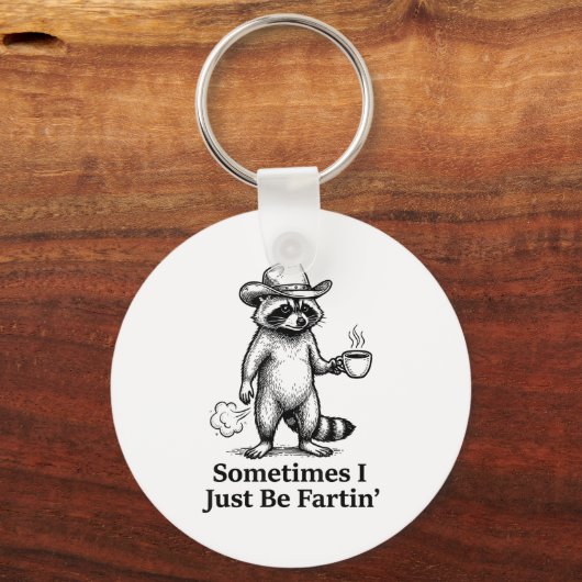 Funny Farting Raccoon Fart Joke Sometimes I Just B Sleutelhanger (Voorkant)