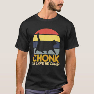 Funny Fat Cats Chonk Oh wetd'r komt terug T-shirt