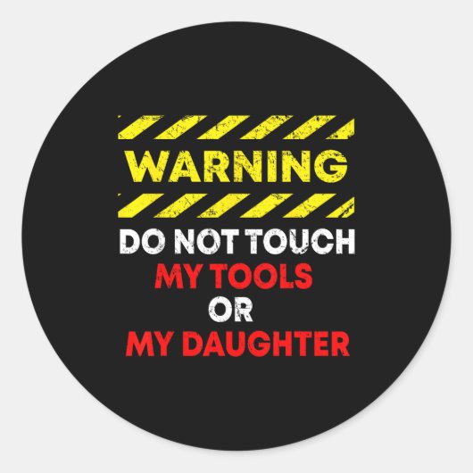 Funny Father's Day Daddy Gift Apparel Warning Do N Ronde Sticker (Voorkant)