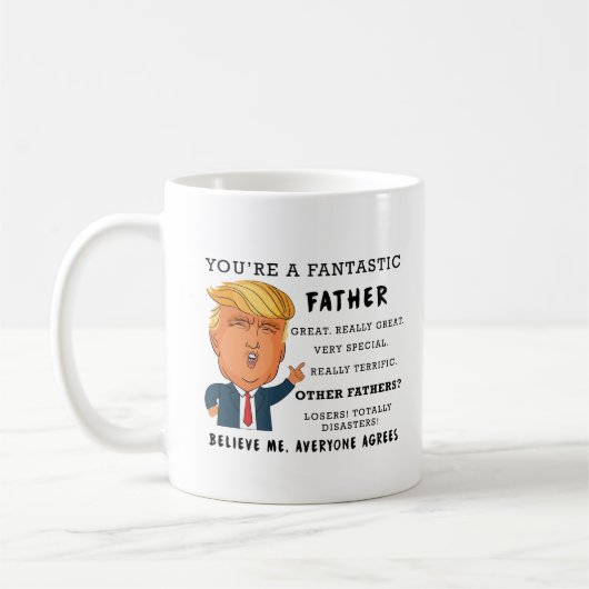 Funny Fathers Day Mug - Donald Trump Saying (Gauche)