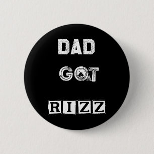 Funny Fathers Day Papa Got Goat Rizz Jokes Twist H Ronde Button 5,7 Cm