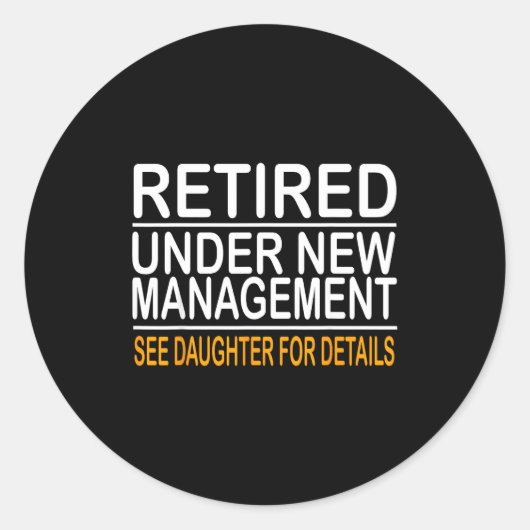 Funny Father's Day Retired Under New Management Se Ronde Sticker (Voorkant)