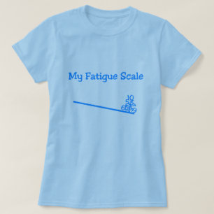 Funny Fatigue Scale Shirt