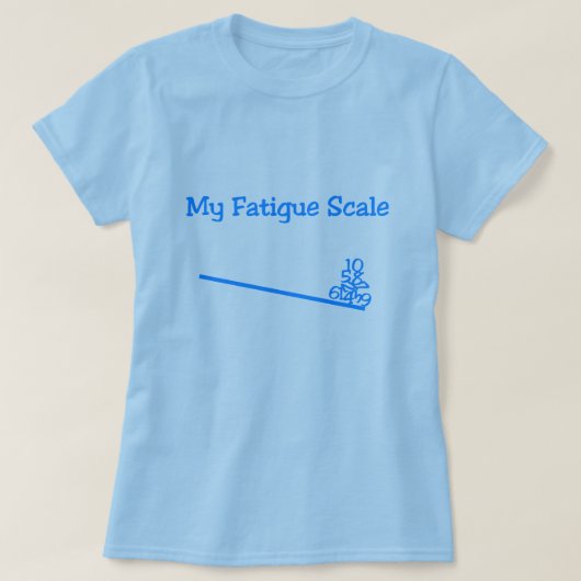 Funny Fatigue Scale Shirt (Design voorkant)