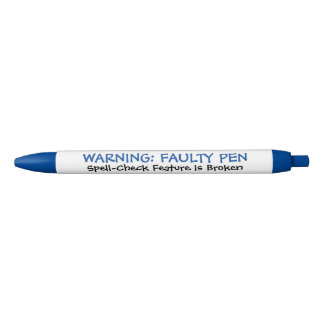 Funny "Faulty Pen" Bad Speller ballpoint Pen