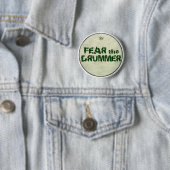 Funny Fear Drummer Buttonnen Pin Button Drummers (In situ)