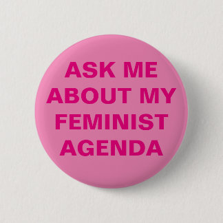 Funny Feminist Button