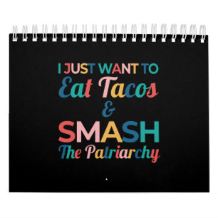 Funny Feminist Taco Lover Eat Tacos & Smash Kalender