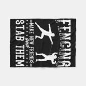 Funny Fencing Design Make New Friends And Stab The Fleece Deken (Voorkant (Horizontaal))
