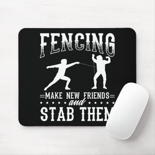 Funny Fencing Design Make New Friends And Stab The Muismat (Met muis)