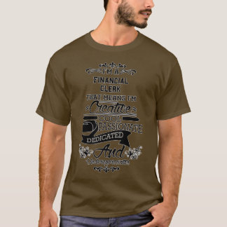 Funny Financial Clerk Gift for Men Women 2 T-shirt