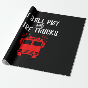 Funny Firefighter   Ik speel nog steeds met brandw Cadeaupapier
