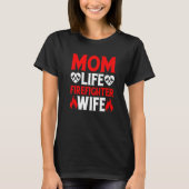 Funny Firefighting Firewoman Mom Life Firefighter T-shirt (Voorkant)