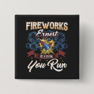 Funny Fireworks Expert run als ik Humor run Vierkante Button 5,1 Cm